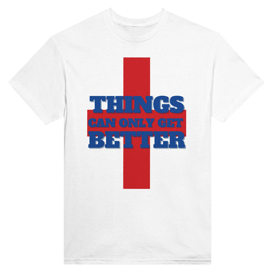 Things Can Only Get Better England T-shirt in white - anti-tory election wear