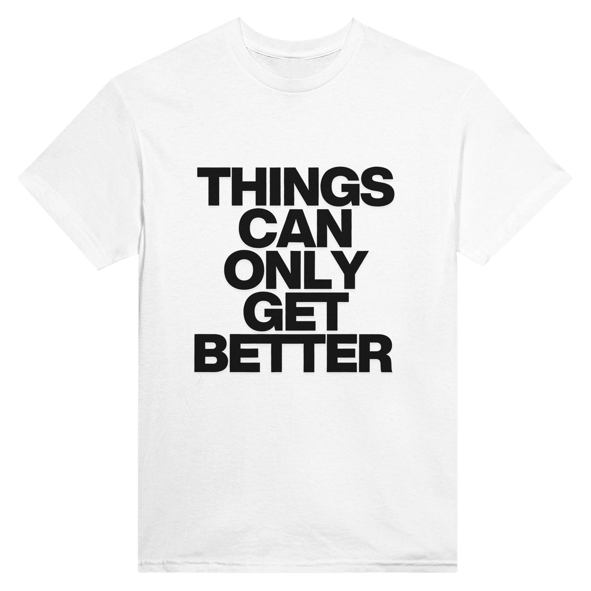 Things Can Only Get Better T-shirt in white - anti-tory election wear
