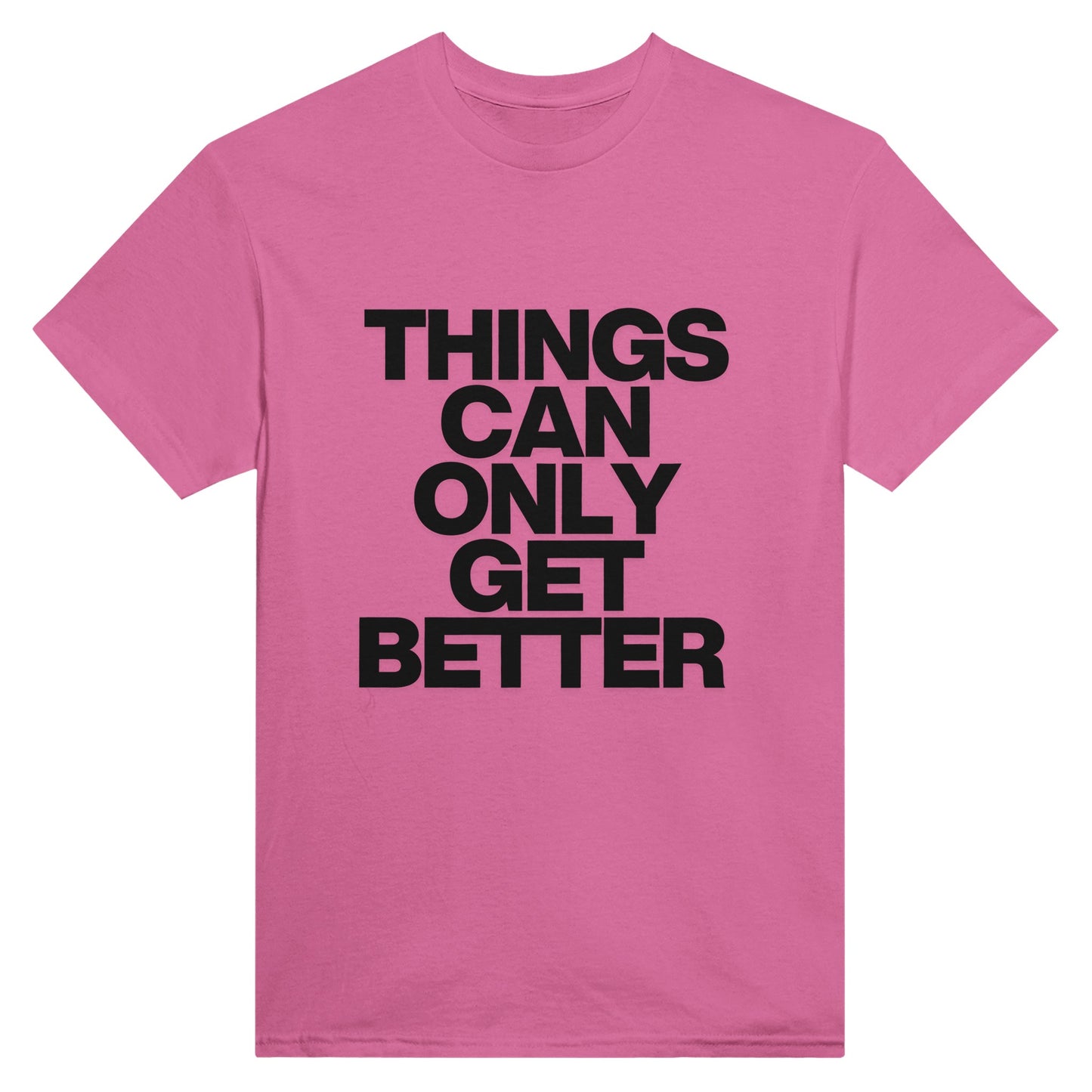 Things Can Only Get Better T-shirt in pink - anti-tory election wear